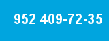 952 409-72-35